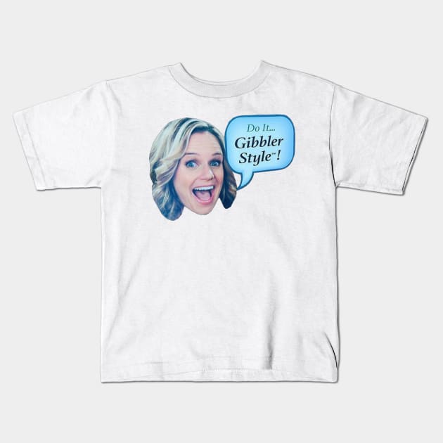 Gibbler Style Kids T-Shirt by marisaj4488